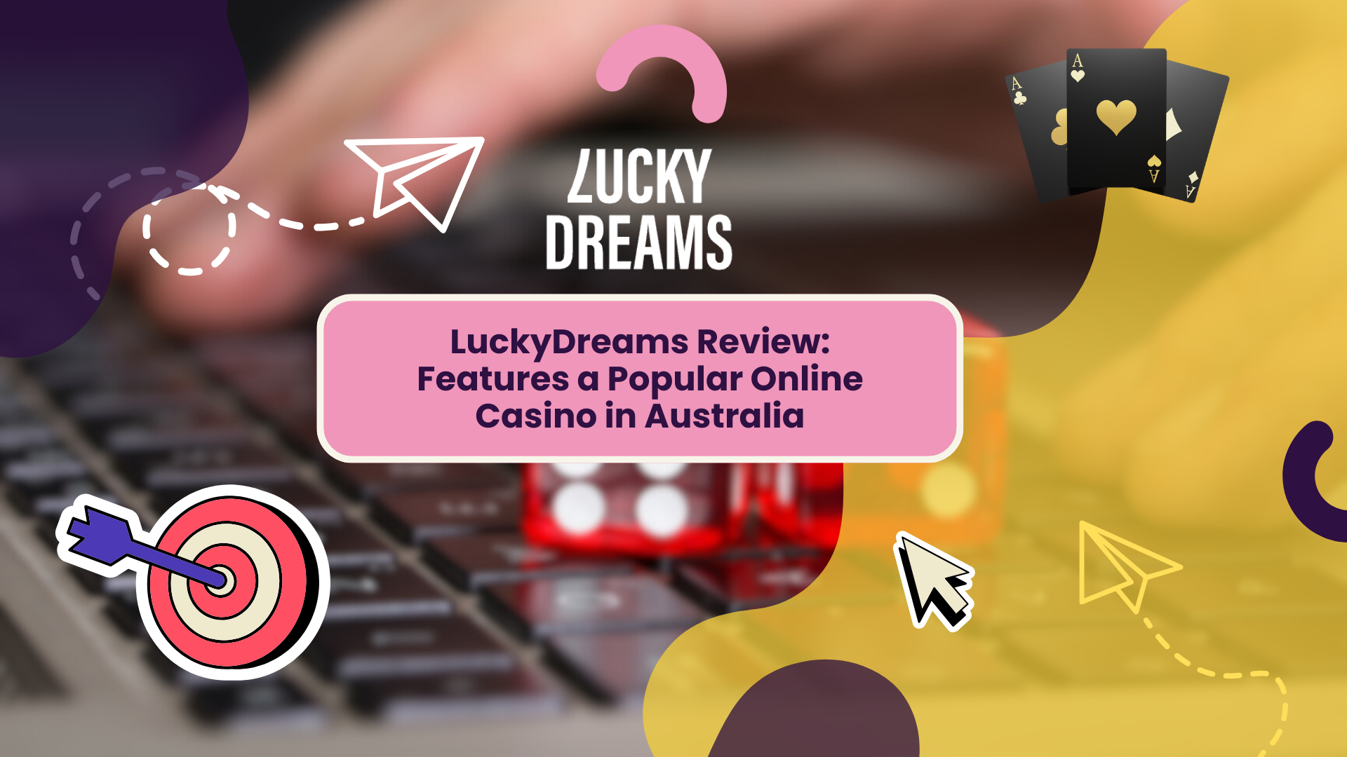 LuckyDreams Review: Features a Popular Online Casino in Australia