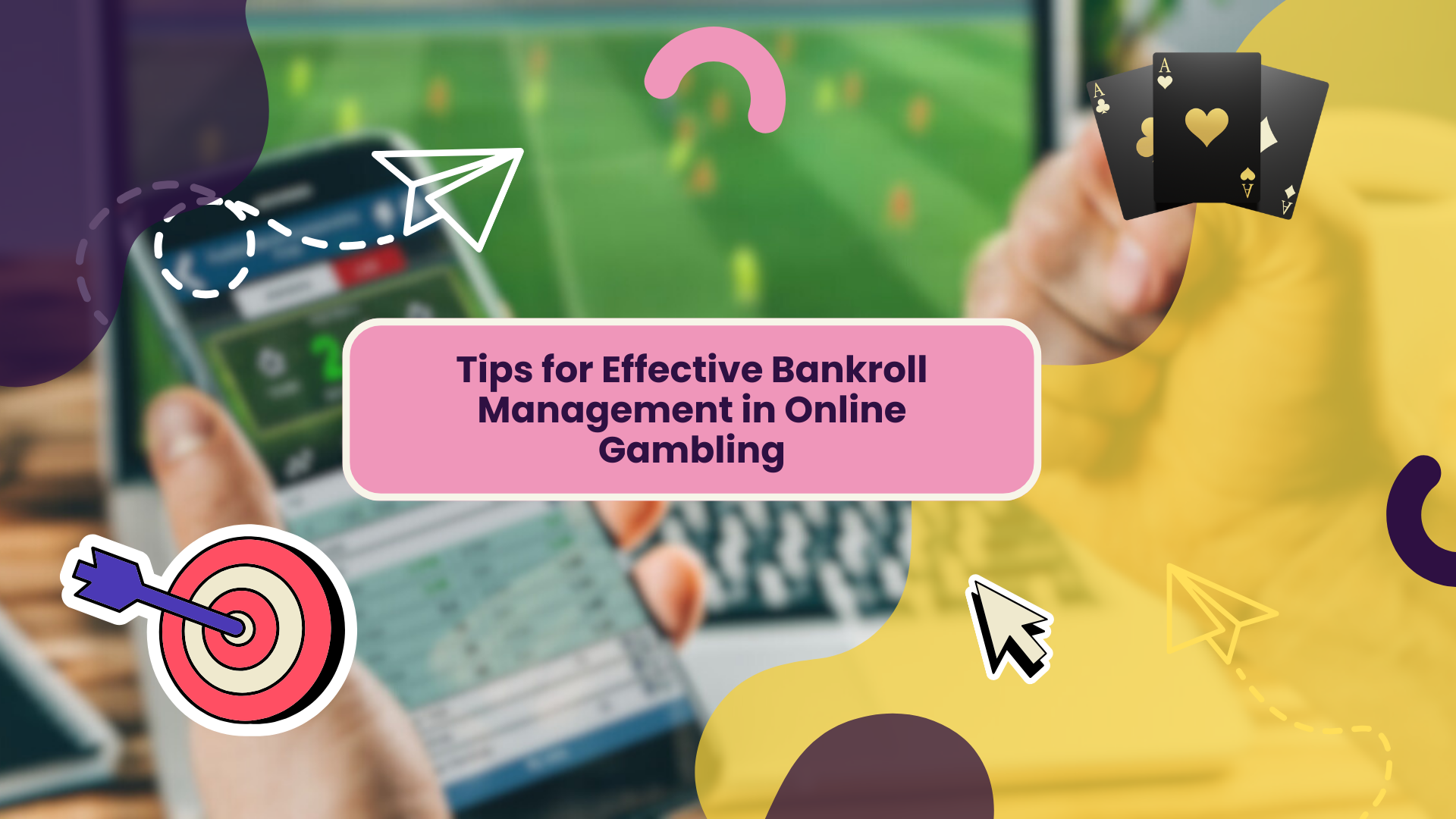 Tips for Effective Bankroll Management in Online Gambling