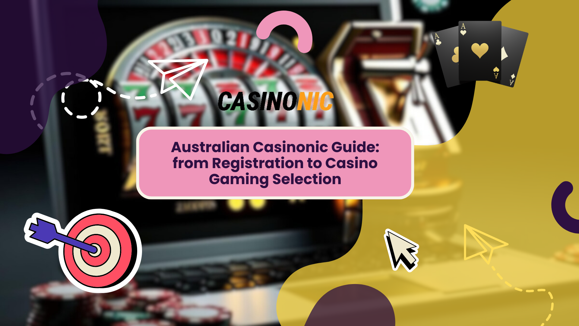 Australian Casinonic Guide: from Registration to Casino Gaming Selection