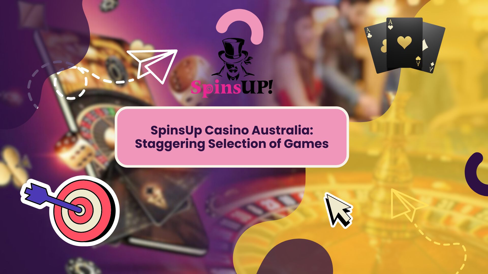 SpinsUp Casino Australia: Staggering Selection of Games