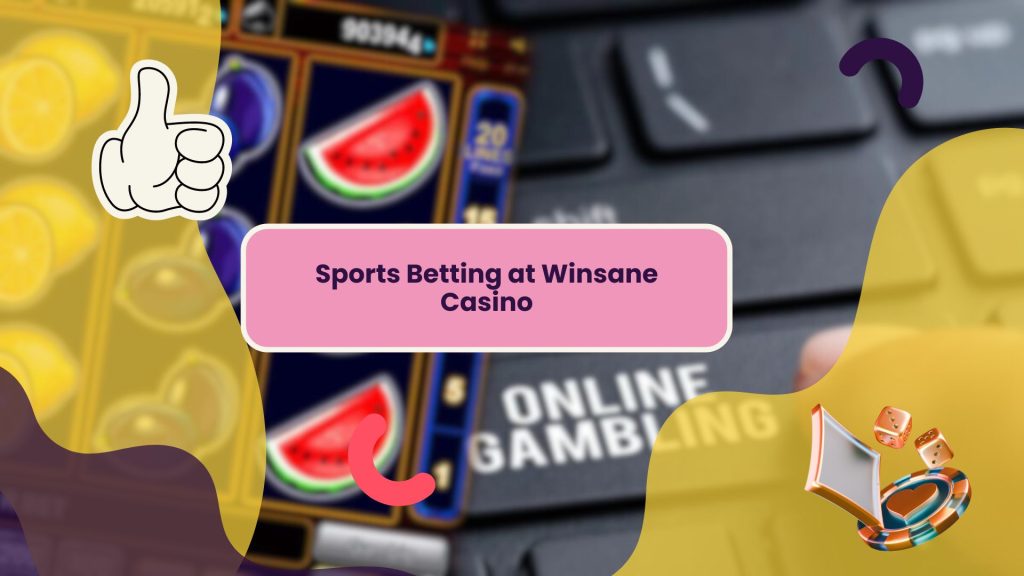 Sports Betting at Winsane Casino